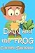 Dan and the Frog: Children's Book