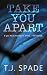 Take You Apart (The Everett...