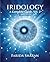 Iridology – A Complete Guide, Vol. 2 by Farida Sharan