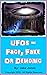 UFOs: Fact, Fake, Or Demonic