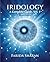Iridology – A Complete Guide, Vol. 1 by Farida Sharan