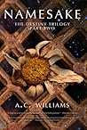 Namesake by A.C.  Williams