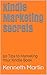 Kindle Marketing Secrets: 5...