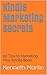 Kindle Marketing Secrets by Kenneth Martin