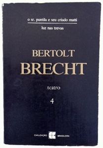 Teatro 4: O sr, Puntila e seu criado Matti; Luz nas trevas