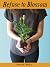 Refuse to Blossom