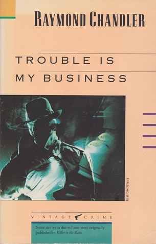 Trouble is My Business