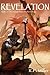 Revelation (Ancient Hopes Broken Trilogy, #1)