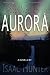 Seeking Light Aurora: A Supernatural Suspense Thriller (Book 1 of the Aurora Series Trilogy) (Aurora Trilogy Series)