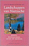 Landschappen van Nietzsche: kunst, wetenschap, leven en moraal