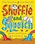 Shuffle and Squelch