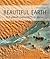 Beautiful Earth: Our Planet Explored from Above