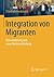 Integration von Migranten: ...