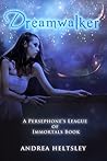 Dreamwalker by Andrea Heltsley