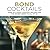 Bond Cocktails: Over 20 Cla...