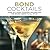 Bond Cocktails by Katherine Bebo
