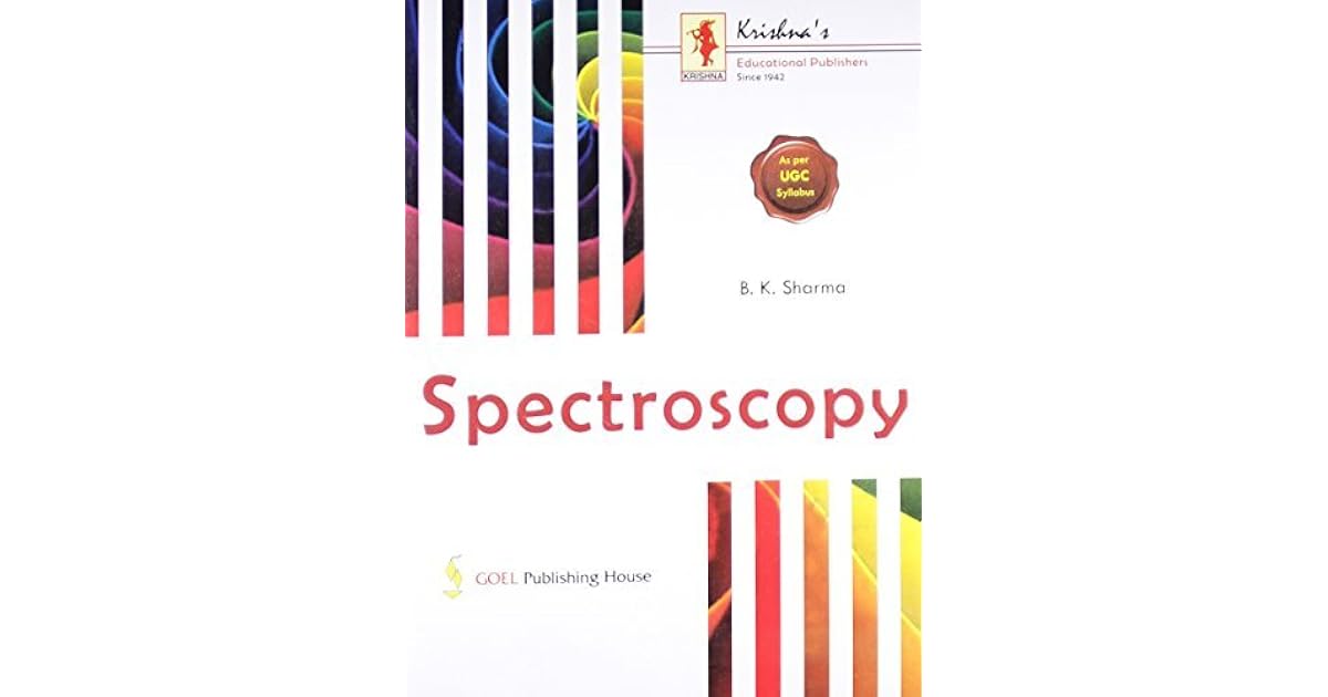 Spectroscopy by B.K. Sharma