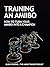 Training an Amiibo: How to ...