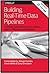 Building Real-Time Data Pipelines by Conor Doherty