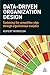 Data-driven Organization Design: Sustaining the Competitive Edge Through Organizational Analytics