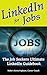 LinkedIn for Jobs: The Job ...