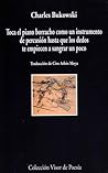 Toca el piano borracho como un instrumento de percusión hasta... by Charles Bukowski