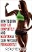 female bodybuilding: How to Burn Body Fat Completely and Maintain a Slim Physique Permanently