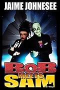 Bob Meets Sam
