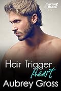 Hair Trigger Heart