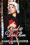 Road to Deer Run by Elaine Marie Cooper