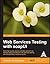 Web Services Testing with s...