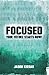 FOCUSED - Your Future Starts Now! by Jason Kiesau
