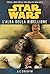 Star Wars - La Trilogia di Han Solo 3 - L'Alba della Ribellione