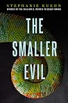 The Smaller Evil by Stephanie Kuehn
