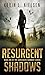 Resurgent Shadows