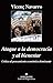Ataque a la democracia y al bienestar: Crítica al pensamiento económico dominante