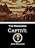 The Redeemed Captive: A Narrative of the Captivity, Sufferings, and Return of the Rev. John Williams, Minister of Deerfield, Massachusetts, who was Taken Prisoner by the Indians (1833)