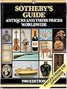 Sotheby's Guide: Antiques and Their Prices Worldwide