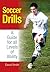 Soccer Drills: A Guide for all Levels of Ability