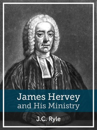 James Hervey and His Ministry