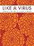 Like a Virus by Ken Lowery