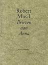 Brieven aan Anna by Robert Musil