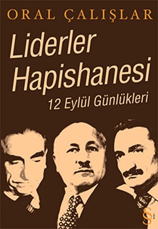 Liderler Hapishanesi: 12 Eylül Günlükleri