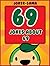 69 Jokes about 69: Sex Jokes, Dirty Jokes, Dark Jokes, Clever Jokes, Best or Worst Jokes about the sexy number of 69