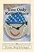 You Only Retire Once: A Baby Boomer Looks at Health, Finance, Retirement, Grown-up Children . . . and How Time Flies