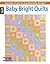 Leisure Arts Baby Bright Quilts Book
