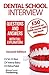 Dental School Interview by Sri H. Ravi