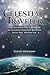 Celestial Traveler: The amazing true story of an Alaskan Eskimo's journey into the "Hereafter"