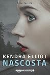 Nascosta by Kendra Elliot