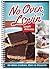 No Oven Lovin' (No Bake Recipes For Cakes, Cookies & Bars)-